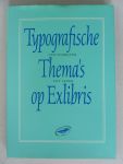 Vervoorn, A.J. - Typografische Thema's op Exlibris.  Van schrijver tot lezer
