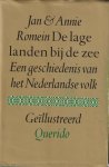 Romein, Jan en Annie - De lage landen bij de zee. Een geschiedenis van het Nederlandse volk. Geillustreerd met 130 afbeeldingen. Met bijdragen van dr P.J. Bouman - dr O. Noordenbosch en dr Richter Roegholt Romein, Jan en Annie - De lage landen bij de zee. Een geschiedenis van het Nederlandse volk. Geillustreerd met 130 afbeeldingen. Met bijdragen van dr P.J. Bouman - dr O. Noordenbosch en dr Richter Roegholt