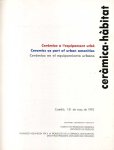 Redactie - Céramica hàbitat. Ceramica a l'equipement urbä / Ceramics as part of urban amenities / Cerâmica en el equipamiento urbao
