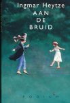 Heytze, Ingmar - Aan de Bruid Heytze, Ingmar - Aan de Bruid