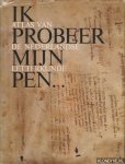 Lodewick, H.J.M.F. & Moor, W.A.M. de & Nieuwenhuijzen, K. - Ik probeer mijn pen... Atlas van de Nederlandse Letterkunde