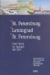 Maria, Kaiser, Creuzberger Stefan und Mannteufel Ingo: - St. Petersburg - Leningrad - St. Petersburg: Eine Stadt im Spiegel der Zeit