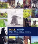  - Sails, wind and meadow birds mills in the landscape of Utrecht