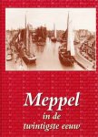 W.J. Ponne en T.J.Rinsema - Meppel in de twintigste eeuw