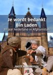 Jorrit Kamminga 250274 - Je wordt bedankt, Bin Laden 20 jaar Nederland in Afghanistan (2001-2021)