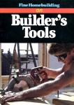 - Fine homebuilding on builder's tools