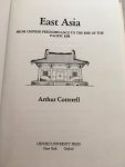 Arthur Cotterell - East Asia, from Chinese predominance to the rise of the pacific rim