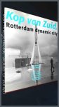 Oorthuys, Cas - Frits Rotgans - Kop van Zuid - Rotterdam dynamische stad