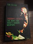 Trevan, Tim - Saddam's Secrets / The Hunt for Iraq's Hidden Weapons