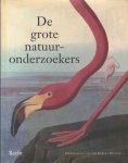 Huxley, Robert (red.) - De grote natuuronderzoekers