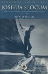 Ann Spencer - Joshua Slocum alleen op zee - Het avontuurlijke leven van Joshua Slocum, 1844-1908