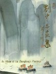 HUANG ZU'AN [Ed.] - An Album of Liu Zhongdong's Paintings.
