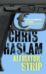 Chris Haslam - Alligator Strip