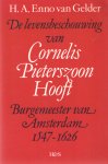 Gelder, H.A. Enno van - De levensbeschouwing van Cornelis Pieterszoon Hooft, burgemeester van Amsterdam [1547-1626]. Met een inleiding door Prof. Dr. P.B.M. Blaas en een personenregister door Prof. Dr. E.O.G. Haitsema Mulier