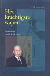 J.M. Vermeulen - Vermeulen, J.M.-Het krachtigste wapen-Uit het leven van ds. L. Gebraad
