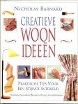 NICHOLAS BARNARD - Creatieve Woonideeen  * stofferen * naaitechnieken * gordijnen * blinds  * beddegoed * kussens * tafellinnen * lampekappen * decoreren * de gereedschapskist * verven * behangen * tegelen * harde vloeren * tapijten en kleden * planken * verlichting *