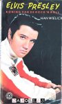 Han Wielick - Elvis Presley. Koning van de Rock 'n Roll