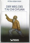 Kobayashi, Petra - Der Weg des T'ai Chi Ch'uan