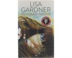 Lisa Gardner - In haar naam