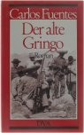 Carlos Fuentes - Der alte Gringo
