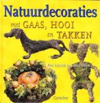 Pien Lemstra en Corien Veron - Natuurdecoraties met Gaas,Hooi en Takken