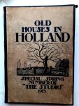 Redactie - Old Houses in Holland , special spring number of Studio 1913