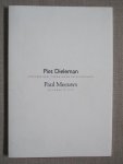 Dieleman, P./Meeuws, Paul - Piet Dieleman Schilderijen, tekeningen en sculptures Paul Meeuws De aarde is plat