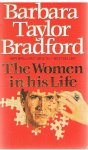 Bradford, Barbara Taylor - The women in his life