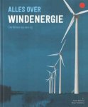 Bakema, Guido & Broer Scholtens - Alles over windenergie. De feiten op een rij