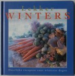 Arkel Francis van - Lekker winters Heerlijke recepten voor winterse dagen