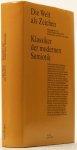 KRAMPEN, M., OEHLER, K., POSNER, R., UEXKÜLL, T. VON, (HRSG.) - Die Welt als Zeichen. Klassiker der modernen Semiotik.
