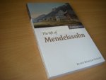 Peter Mercer-Taylor - The Life of Mendelssohn [Musical Lives]