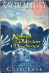 Ray Bradbury, Chris Lane - Ahmed and the Oblivion Machines A Fable. Illustrated by Chris Lane