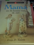 Irvin D. Yalom - mama en de lessen van de ziel