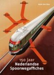 Arjan den Boer - 150 jaar Nederlandse Spoorwegaffiches