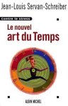 Jean-Louis Servan-Schreiber - Le nouvel art du temps
