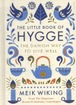 Wiking, Meik - The Little Book of Hygge / The Danish Way to Live Well Wiking, Meik - The Little Book of Hygge / The Danish Way to Live Well