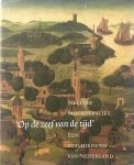 Nelleke Noordervliet - Op de zeef van de tijd een geschiedenis van Nederland Nelleke Noordervliet - Op de zeef van de tijd een geschiedenis van Nederland