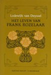 Deyssel, Lodewijk van. - Het leven van Frank Rozelaar. Naar het handschrift uitgegeven