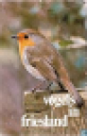 Red. - VOGELS IN FRIESLAND - Deel 3: Avifaunistisch overzicht van de op het vasteland van Friesland voorkomende vogelsoorten samengesteld onder redactie van de Stichting Avifauna van Friesland