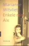 Marianne Witvliet - Witvliet, Marianne-Enkele reis Aix (nieuw)