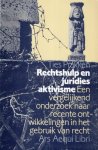 Prakken, Ties. - Rechtshulp en juridies aktivisme : een vergelijkend onderzoek naar recente ontwikkelingen in het gebruik van recht. Handelsed. diss.
