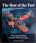 Silcox, Brian M. - The Best of the Past: Preserving and Flying Aviation's Fifty Year Legacy