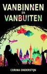Corina Onderstijn - Van binnen en van buiten