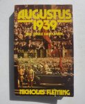 Fleming, Nicholas. - Augustus 1939. Nog enkele dagen vrede.