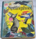 verteld door Duif / illustraties van Ali Evers - De Koningshoed, verteld door Duif/Illustraties van Ali Evers