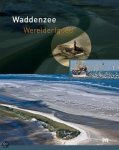 J. Abrahamse (red.) - Waddenzee. Werelderfgoed