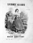 Comettant, Oscar: - La danse au bois. Chansonnette. Paroles d`Adolphe Favre
