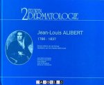Jean-Marie Lachapelle, Dominique Tennstedt, Hugo Degreef, Jean de Bersaques, Michel de la Brassinne - 2 Eeuwen dermatologie. Jean-Louis Alibert 1786 - 1837. Eerste lijfarts van de Koning, Hoofdarts van het Hôpital Saint-Louis
