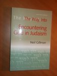 Gillman, Neil - The way into encountering God in Judaism